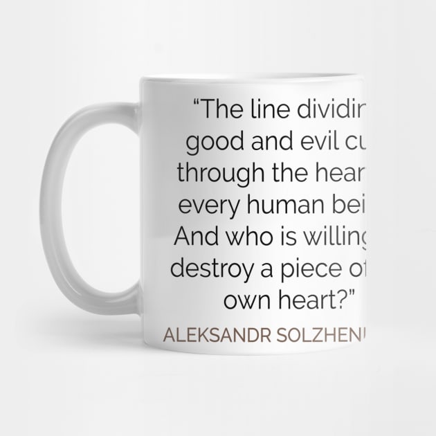 The line dividing good and evil  . . . Solzhenitsyn by emadamsinc